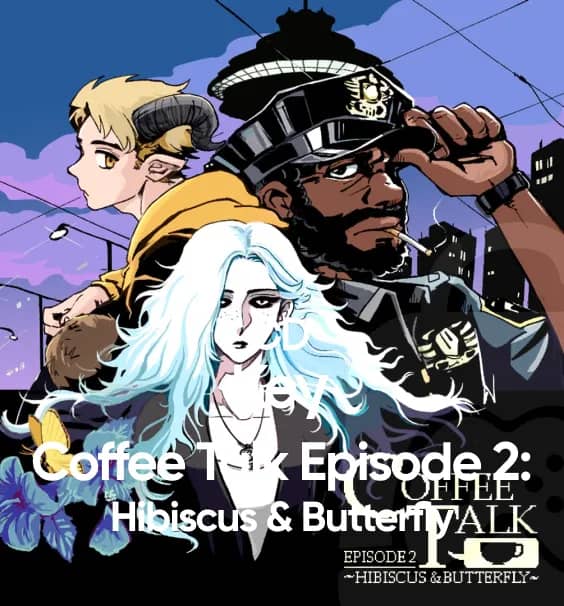 Coffee Talk Episode 2: Hibiscus & Butterfly Steam CD Key