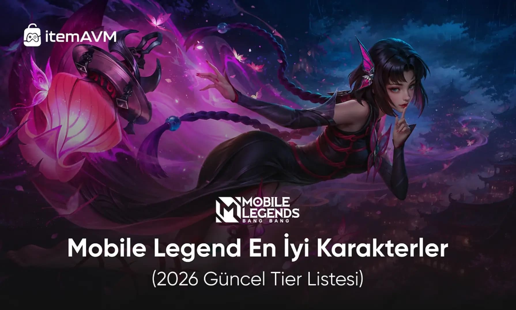 En İyi MLBB Karakterleri (2026 Güncel Tier Listesi)