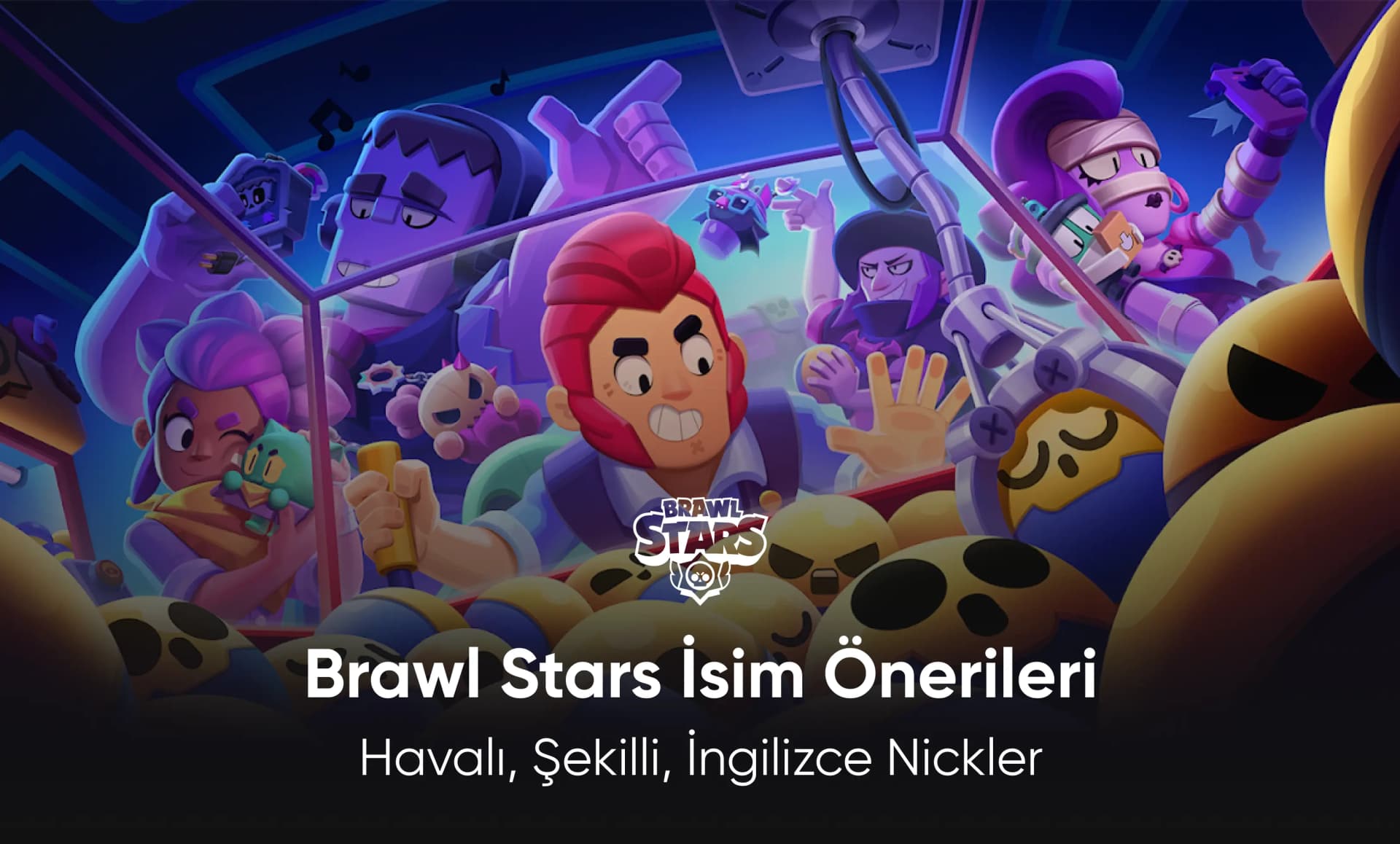 Brawl Stars İsim Önerileri (Havalı, Şekilli, İngilizce Nickler)