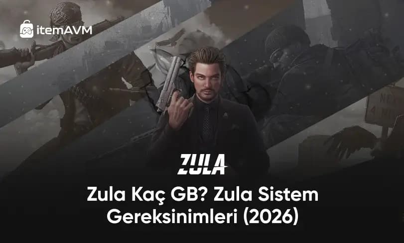 Zula Kaç GB? Zula Sistem Gereksinimleri (2026)