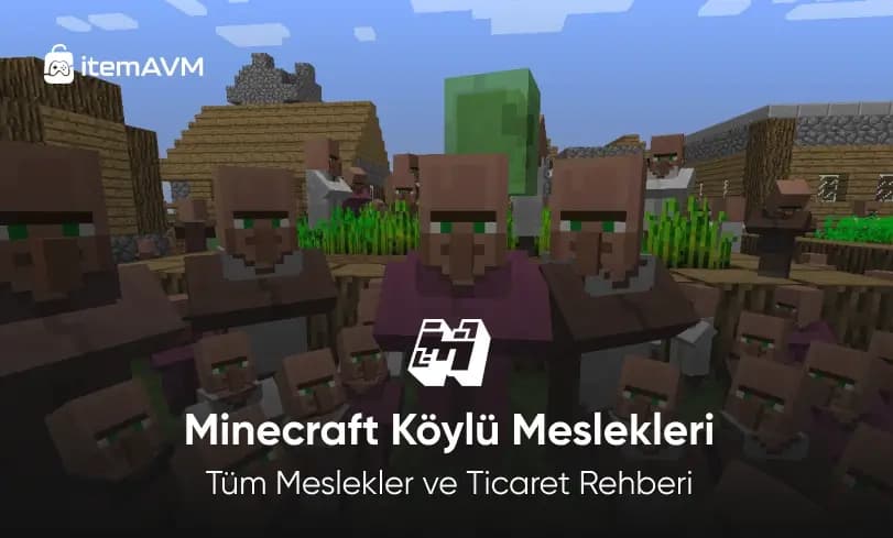 Minecraft Köylü Meslekleri: Tüm Meslekler ve Ticaret Rehberi