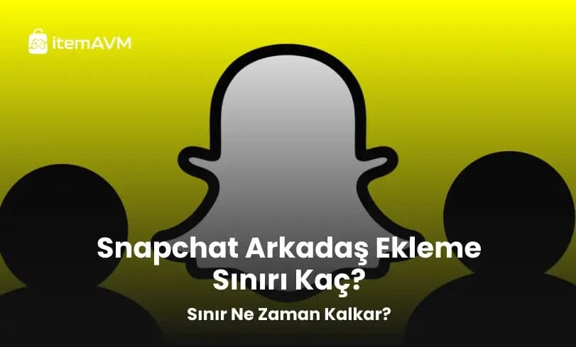 Snapchat Arkadaş Ekleme Sınırı Kaç? Sınır Ne Zaman Kalkar? 