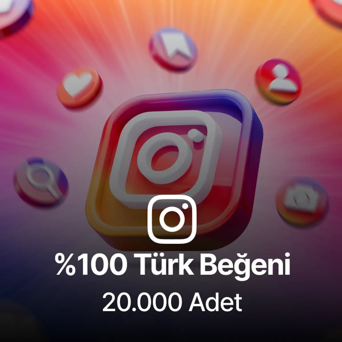 Instagram 20.000 Türk Gerçek Beğeni - Keşfet Etkili