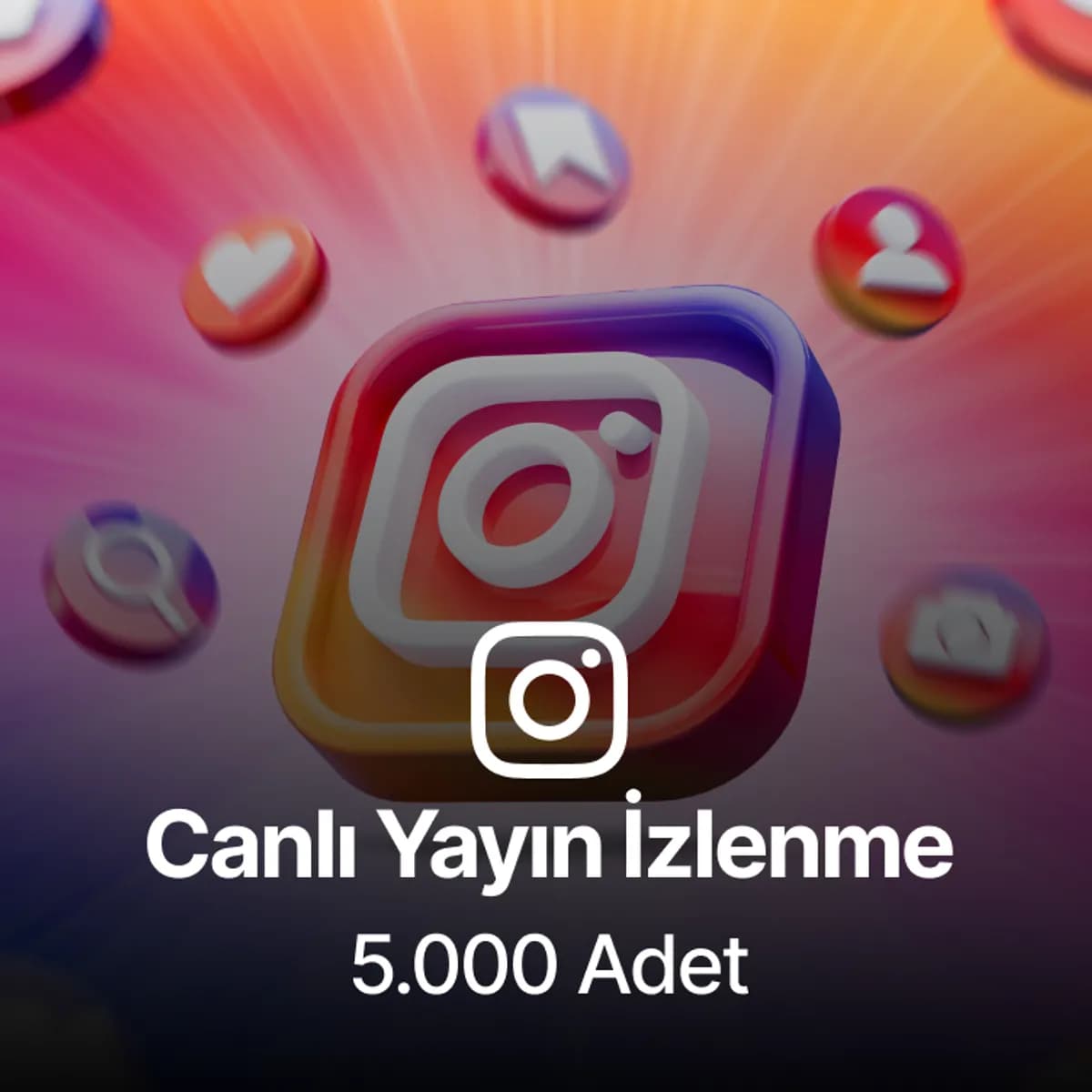 Instagram 5.000 Canlı Yayın İzlenme - 30 Dakika