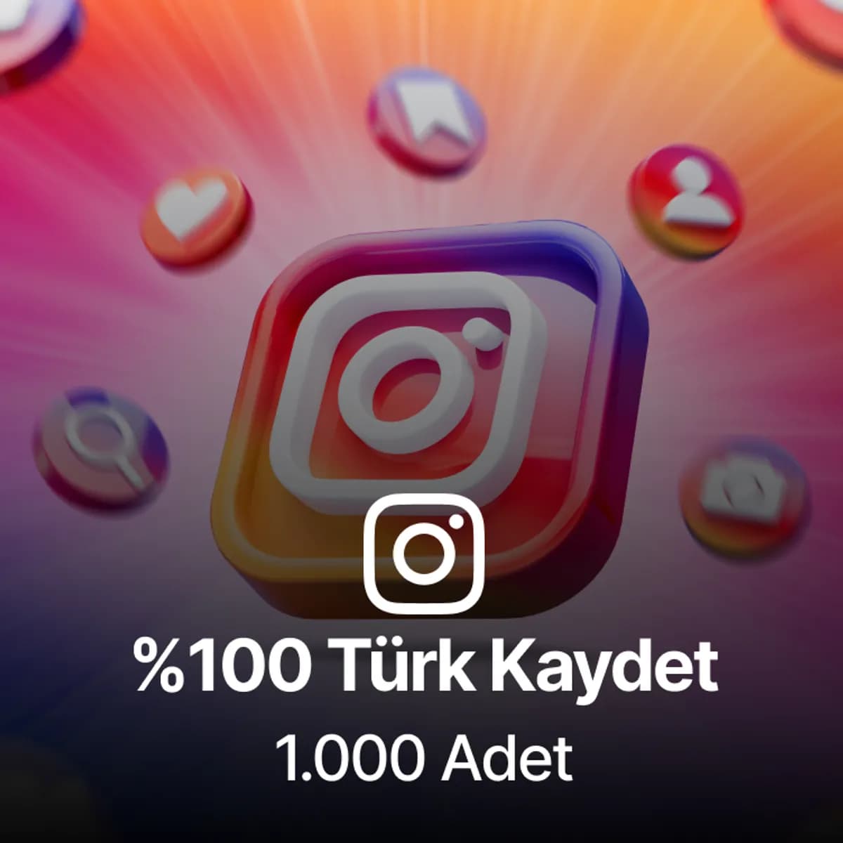 Instagram 1.000 Türk Kaydet - Keşfet Etkili