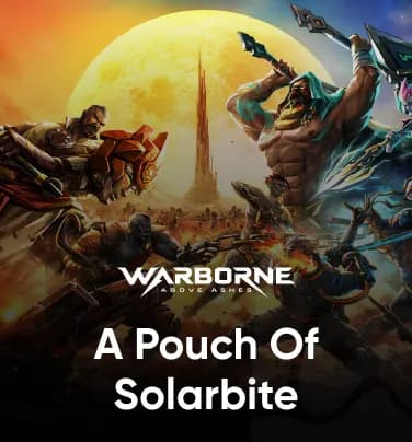 Warborne Above Ashes A Pouch Of Solarbite