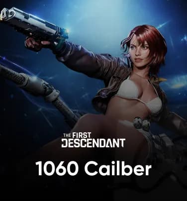 The First Descendant 1060 Caliber
