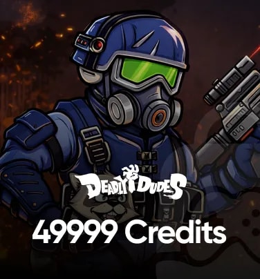 Deadly Dudes 49999 Credits