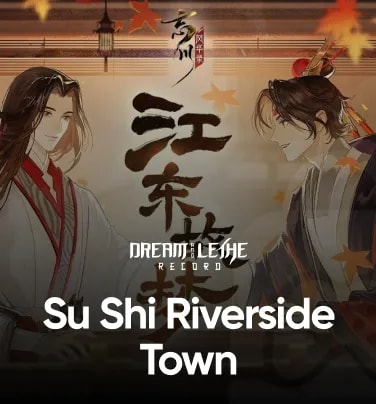 Dream and Lethe Record Su Shi Riverside Town