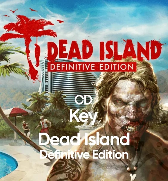 Dead Island Definitive Edition PC Steam CD Key
