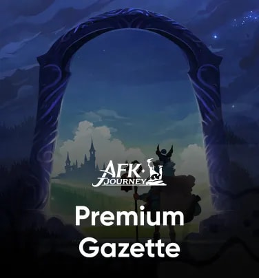 AFK Journey Premium Gazette