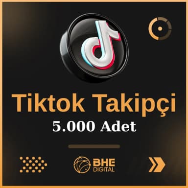5.000 Adet %100 Gerçek TikTok Takipçi | BHEDigital