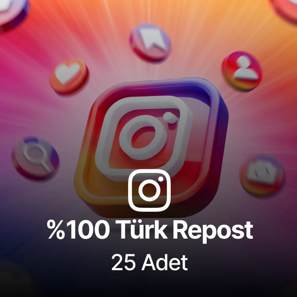 Instagram 25 Türk Repost - Keşfet Etkili