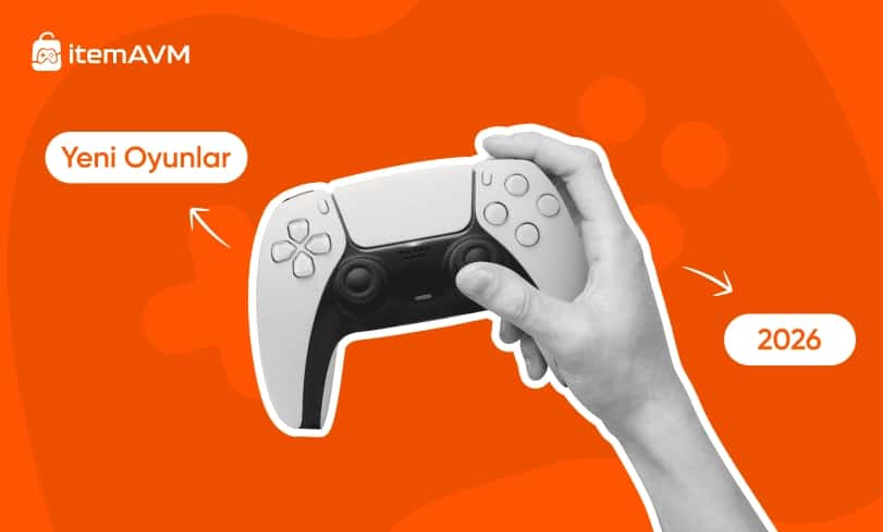 2026 Yeni Çıkacak Oyunlar