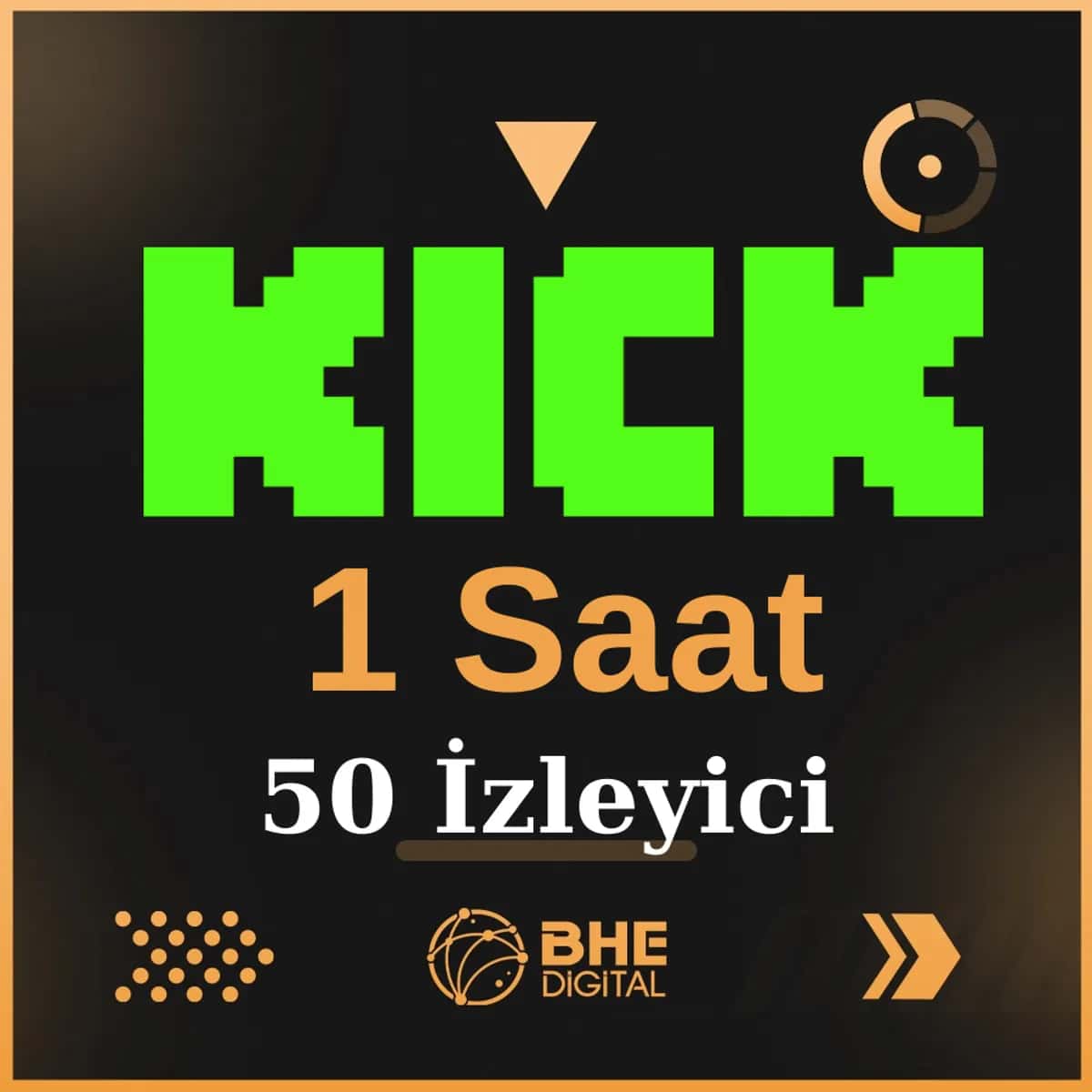 Kick Kaliteli 1 Saat 50 İzleyici 