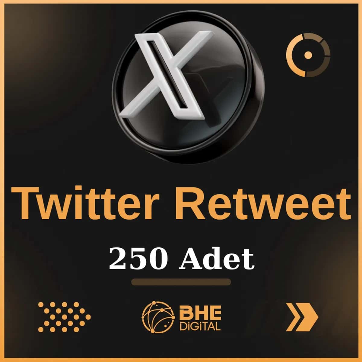 X (Twitter)  250 Adet  Retweet