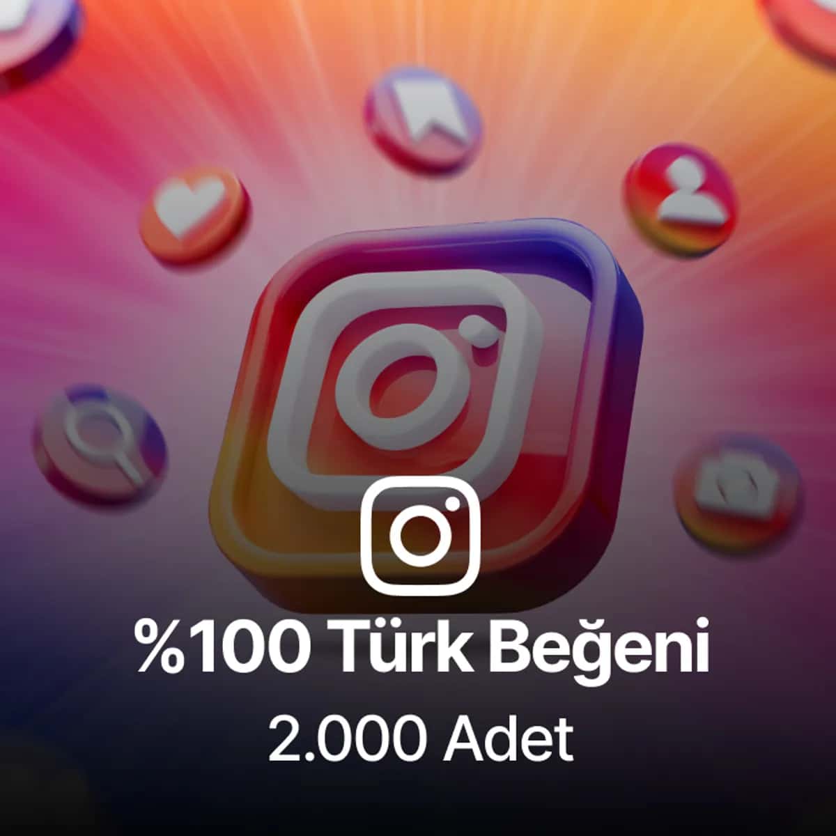 Instagram 2.000 Türk Gerçek Beğeni - Keşfet Etkili